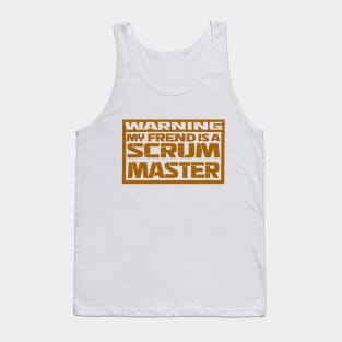 my friend is a scrum master Tank Top